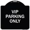 Signmission Reserved Parking VIP Parking Only Heavy-Gauge Aluminum Architectural Sign, 18" x 18", BW-1818-23026 A-DES-BW-1818-23026 - alternate 1